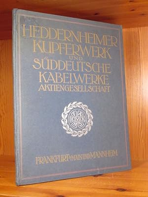 Heddernheimer Kupferwerk und Süddeutsche Kabelwerke Aktiengesellschaft Frankfurt am Main und Mann...