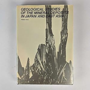 Bild des Verkufers fr Geological Studies of the Mineral Deposits in Japan and East Asia zum Verkauf von Book Merchant Jenkins, ANZAAB / ILAB