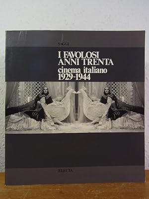 Imagen del vendedor de I Favolosi Anni Trenta. Cinema italiano 1929 - 1944 a la venta por Antiquariat Weber
