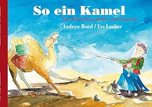 Bild des Verkufers fr So ein Kamel, Bilderbuch: Ein Weihnachtsgeschichte zum Schmunzeln zum Verkauf von Studibuch