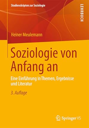 Seller image for Soziologie von Anfang an: Eine Einfhrung in Themen, Ergebnisse und Literatur (Studienskripten zur Soziologie) for sale by Studibuch