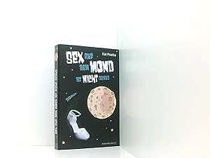 Bild des Verkufers fr Sex auf dem Mond ist nicht genug: Roman Roman zum Verkauf von Book Broker