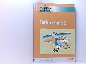 Seller image for Farbtechnik, Bd.2: Lehr-/Fachbuch (Farbtechnik / Farbtechnik 2) 2. ; [Hauptw.]. for sale by Book Broker
