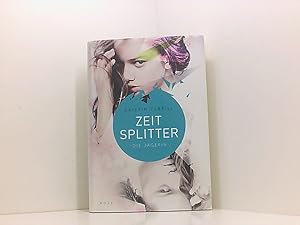 Seller image for Zeitsplitter - Die Jgerin: Roman Die Jgerin for sale by Book Broker