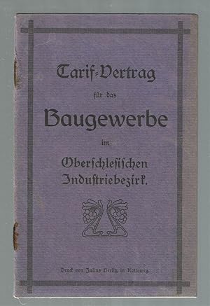 Tarif-Vertrag für das Baugewerbe im Oberschlesischen Industriebezirk 18. Mai 1920.