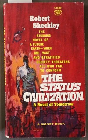 Seller image for THE STATUS CIVILIZATION. (Signet Books # S1840 ) for sale by Comic World