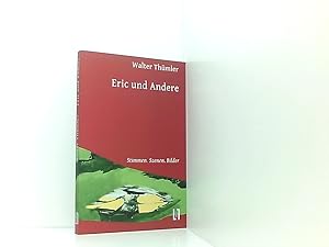 Seller image for Eric und Andere: Stimmen, Szenen, Bilder Stimmen, Szenen, Bilder for sale by Book Broker