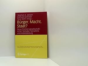 Image du vendeur pour Brger. Macht. Staat?: Neue Formen gesellschaftlicher Teilhabe, Teilnahme und Arbeitsteilung (zu | schriften der Zeppelin Universitt. zwischen Wirtschaft, Kultur und Politik) neue Formen gesellschaftlicher Teilhabe, Teilnahme und Arbeitsteilung mis en vente par Book Broker