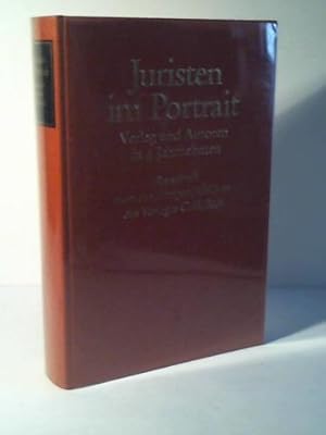 Bild des Verkufers fr Juristen im Portrait. Verlag und Autoren in 4 Jahrzehnten. Eine Festschrift zum 225 jhrigen Jubilum des Verlages C.H Beck zum Verkauf von Celler Versandantiquariat