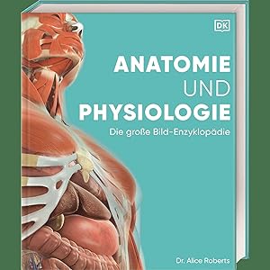 Seller image for Anatomie und Physiologie. Die groe Bild-Enzyklopdie. for sale by artbook-service