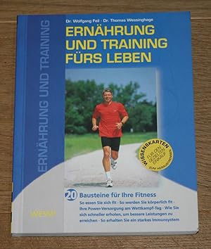 Imagen del vendedor de Ernhrung und Training frs Leben. 20 Bausteine fr Ihre Fitness. a la venta por Antiquariat Gallenberger