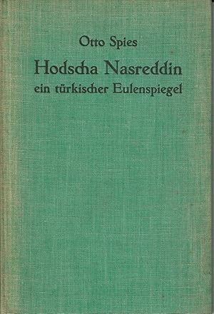 Seller image for Hodscha Nasreddin, ein trkischer Eulenspiegel. bersetzt und eingeleitet von Otto Spies. for sale by St. Jrgen Antiquariat