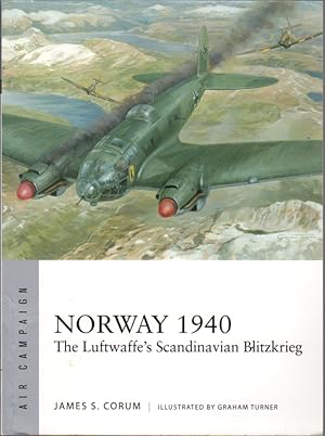 Bild des Verkufers fr Norway 1940: The Luftwaffe's Scandinavian Blitzkrieg [Air Campaign Series] zum Verkauf von Clausen Books, RMABA