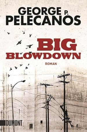 Bild des Verkäufers für Big Blowdown: Roman (Taschenbücher) zum Verkauf von Modernes Antiquariat - bodo e.V.