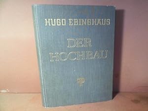 Seller image for Der Hochbau. Ein Lehrbuch und Nachschlagewerk fr das Hochbaufach. for sale by Antiquariat Deinbacher