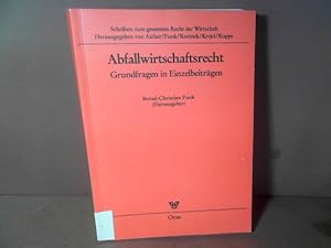 Bild des Verkufers fr Abfallwirtschaftsrecht. Grundfragen in Einzelbeitrgen. (= Schriften zum gesamten Recht der Wirtschaft, Band 29). zum Verkauf von Antiquariat Deinbacher