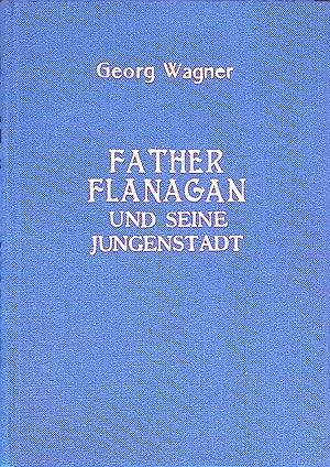 Father Flanagan und seine Jungenstadt. (SIGNIERTES EXEMPLAR) Schriftenreihe der Österreichischen ...