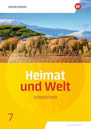 Bild des Verkufers fr Heimat und Welt 7. Arbeitsheft. Sachsen-Anhalt : Ausgabe 2019 zum Verkauf von Smartbuy