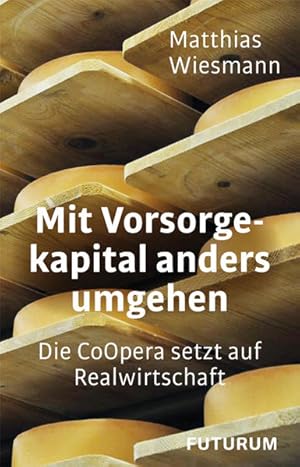 Imagen del vendedor de Mit Vorsorgekapital anders umgehen: Die CoOpera setzt auf Realwirtschaft a la venta por Modernes Antiquariat - bodo e.V.