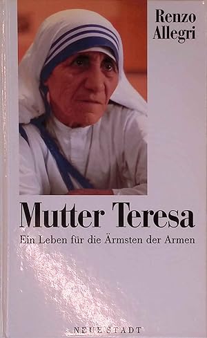 Imagen del vendedor de Mutter Teresa. Ein Leben fr die rmsten der Armen. a la venta por books4less (Versandantiquariat Petra Gros GmbH & Co. KG)