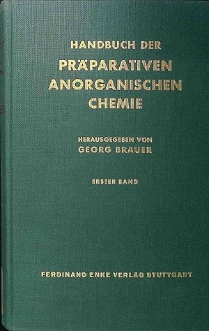 Handbuch der Präparativen Anorganischen Chemie, Erster Band
