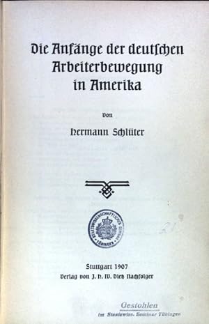 Bild des Verkufers fr Die Anfnge der deutschen Arbeiterbewegung in Amerika. zum Verkauf von books4less (Versandantiquariat Petra Gros GmbH & Co. KG)