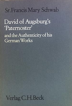 Bild des Verkufers fr David of Augsburg's Paternoster and the authenticity of his German works. Mnchener Texte und Untersuchungen zur deutschen Literatur des Mittelalters ; Bd. 32 zum Verkauf von books4less (Versandantiquariat Petra Gros GmbH & Co. KG)