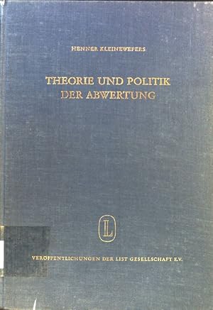 Image du vendeur pour Theorie und Politik der Abwertung. Verffentlichungen der List-Gesellschaft ; Bd. 58 : Reihe B. Studien zur konomik der Gegenwart mis en vente par books4less (Versandantiquariat Petra Gros GmbH & Co. KG)