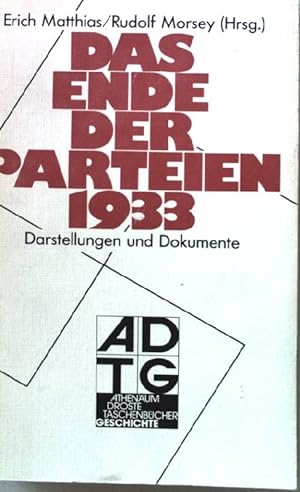 Immagine del venditore per Das Ende der Parteien 1933 [neunzehnhundertdreiunddreissig] : Darst. u. Dokumente. ADT 7220 venduto da books4less (Versandantiquariat Petra Gros GmbH & Co. KG)