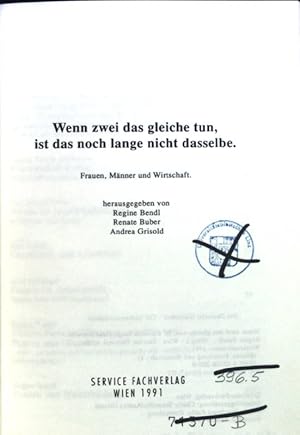 Immagine del venditore per Wenn zwei das gleiche tun, ist das noch lange nicht dasselbe : Frauen, Mnner und Wirtschaft. Frauen, Forschung und Wirtschaft ; Bd. 1 venduto da books4less (Versandantiquariat Petra Gros GmbH & Co. KG)