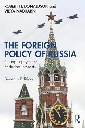 Bild des Verkufers fr The Foreign Policy of Russia : Changing Systems, Enduring Interests zum Verkauf von AHA-BUCH GmbH