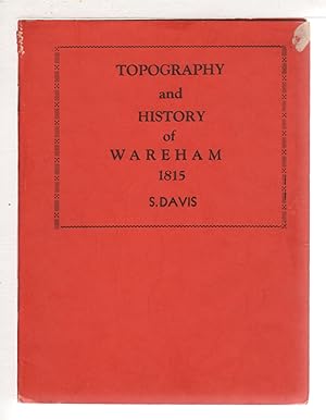 TOPOGRAPHY AND HISTORY OF WAREHAM 1815.