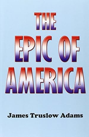 Immagine del venditore per The Epic of America venduto da WeBuyBooks