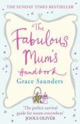 Seller image for Saunders, G: The Fabulous Mum\ s Handbook for sale by moluna