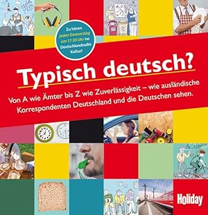 Bild des Verkufers fr HOLIDAY Reisebuch: Typisch deutsch? Wie auslndische Korrespondenten Deutschland sehen. zum Verkauf von primatexxt Buchversand