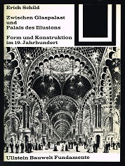 Immagine del venditore per Zwischen Glaspalast und Palais des Illusions: Form und Konstruktion im 19. Jahrhundert. - venduto da Libresso Antiquariat, Jens Hagedorn