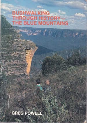 Seller image for Bushwalking Through History - The Blue Mountains for sale by Goulds Book Arcade, Sydney