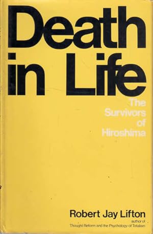 Imagen del vendedor de Death in Life: The Survivors of Hiroshima a la venta por Goulds Book Arcade, Sydney