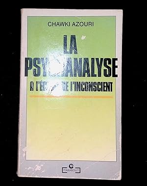 Image du vendeur pour La psychanalyse A l'coute de l'inconscient mis en vente par LibrairieLaLettre2