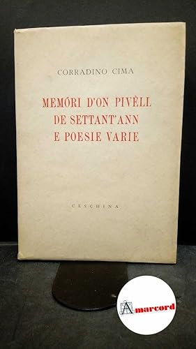 Seller image for Cima, Corradino. Memri d'on pivll de settant'ann e poesie varie Milano Ceschina, 1950 for sale by Amarcord libri