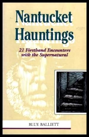 Seller image for NANTUCKET HAUNTINGS - 21 Firsthand Encounters with the Supernatural for sale by W. Fraser Sandercombe