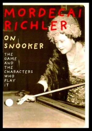 Bild des Verkufers fr ON SNOOKER - The Game and the Characters Who Play It zum Verkauf von W. Fraser Sandercombe