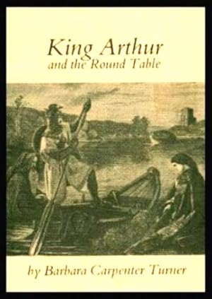 Imagen del vendedor de KING ARTHUR - and the Round Table - includes Morte d'Arthur a la venta por W. Fraser Sandercombe