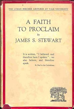 Seller image for A faith to proclaim (Lyman Beecher lectures series, 1952) for sale by WeBuyBooks 2