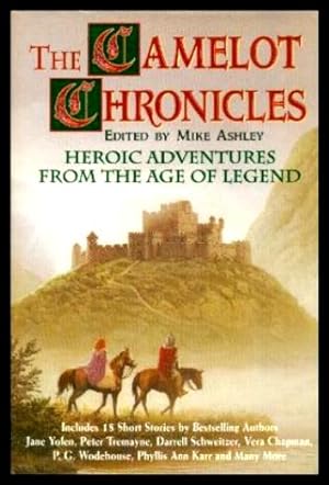 Seller image for THE CAMELOT CHRONICLES - Heroic Adventures from the Age of Legend for sale by W. Fraser Sandercombe