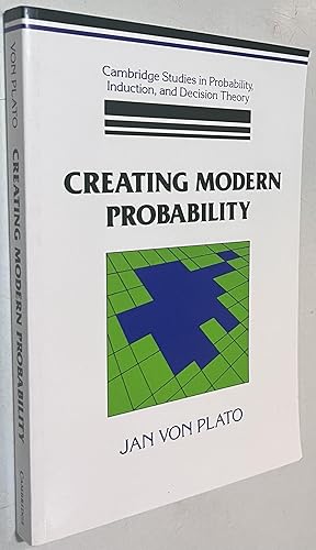 Seller image for Creating Modern Probability: Its Mathematics, Physics and Philosophy in Historical Perspective (Cambridge Studies in Probability, Induction and Decision Theory) for sale by Once Upon A Time