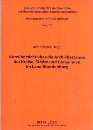 Imagen del vendedor de Kurzbersicht ber die Archivbestnde der Kreise, Stdte und Gemeinden im Land Brandenburg (= Quellen , Findbcher und Inventare des Brandenburgischen Landeshauptarchivs). a la venta por Antiquariat Carl Wegner