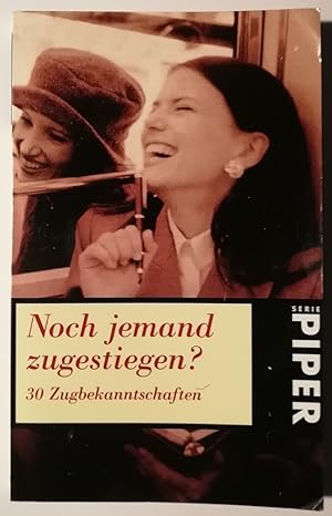 Noch jemand zugestiegen ? 30 Zugbekanntschaften