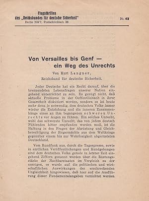 Von Versailles bis Genf - ein Weg des Unrechts. Flugschriften des "Reichsbundes für deutsche Sich...
