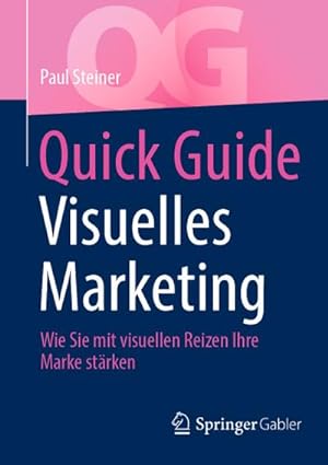Seller image for Quick Guide Visuelles Marketing for sale by BuchWeltWeit Ludwig Meier e.K.